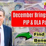 December 2024 Brings Higher PIP and DLA Payments – Find Out Benefits and Dates