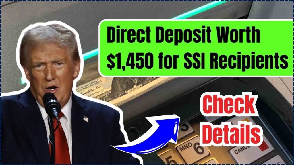 Direct Deposit Worth $1,450 for SSI Recipients