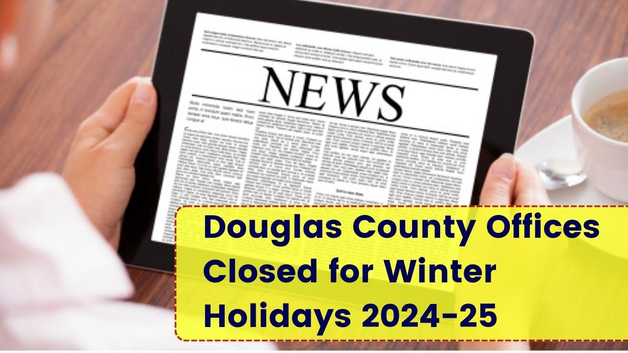 Douglas County Offices Closed for Winter Holidays 2024-25: Check the Dates!