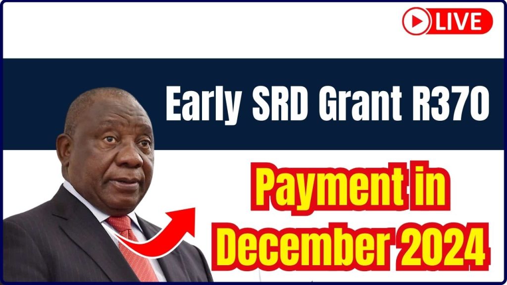 Early SRD Grant R370 Payment in December 2024: A Festive Gesture by SASSA