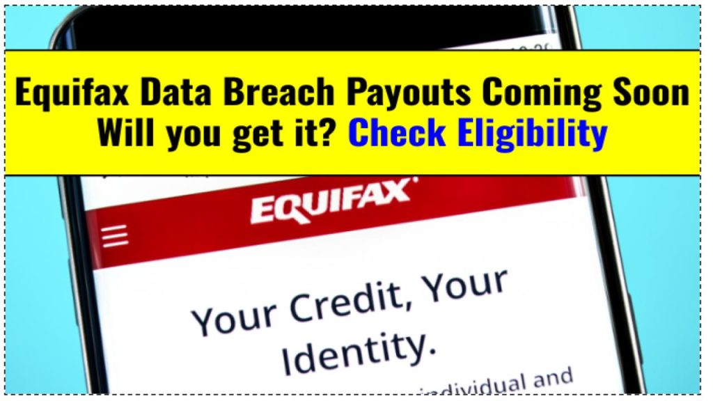 Equifax Data Breach Payouts Coming Soon