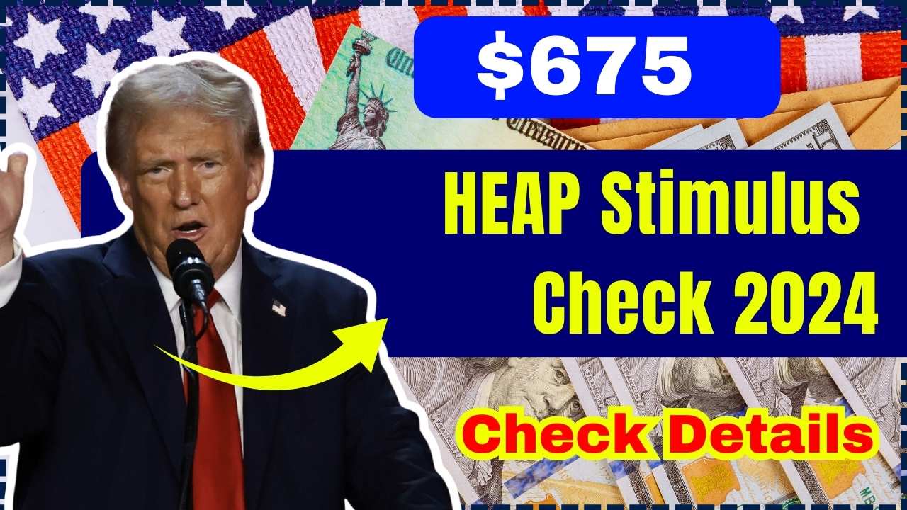 HEAP $996 Stimulus Check 2024, What it is and whom it benefits?