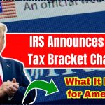 IRS Announces 2025 Tax Bracket Changes