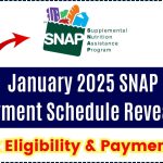 January 2025 SNAP Payment Schedule Revealed