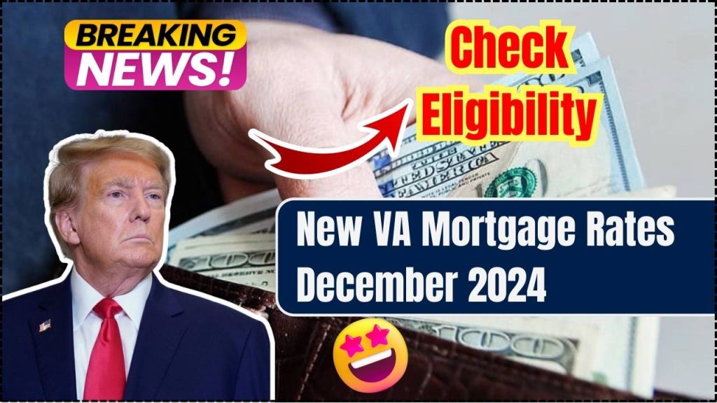 New VA Mortgage Rates December 2024 – Loans, Eligibility, Comparison