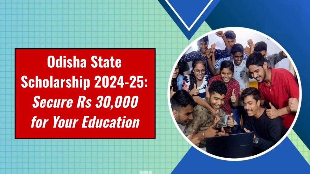 Odisha State Scholarship 2024-25