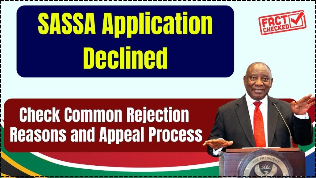 SASSA Application Declined? Learn Common Rejection Reasons and Appeal Process