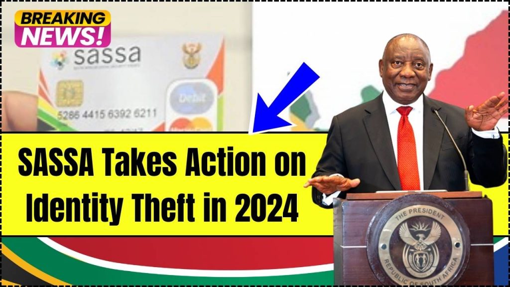 SASSA Takes Action on Identity Theft in 2024