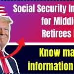 Social Security Increase for Middle-Class Retirees in 2025— Check Eligibility Details You Need to Know