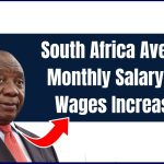 South Africa Average Monthly Salary and Wages Increased in 2024, What it means for workers?