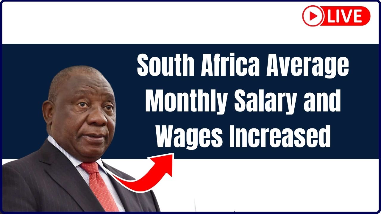 South Africa Average Monthly Salary and Wages Increased in 2024, What it means for workers?