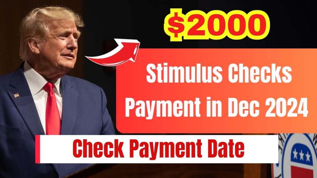 $2000 Stimulus Checks Payment in Dec 2024: Is This Real? Verify Stimulus Check Claims