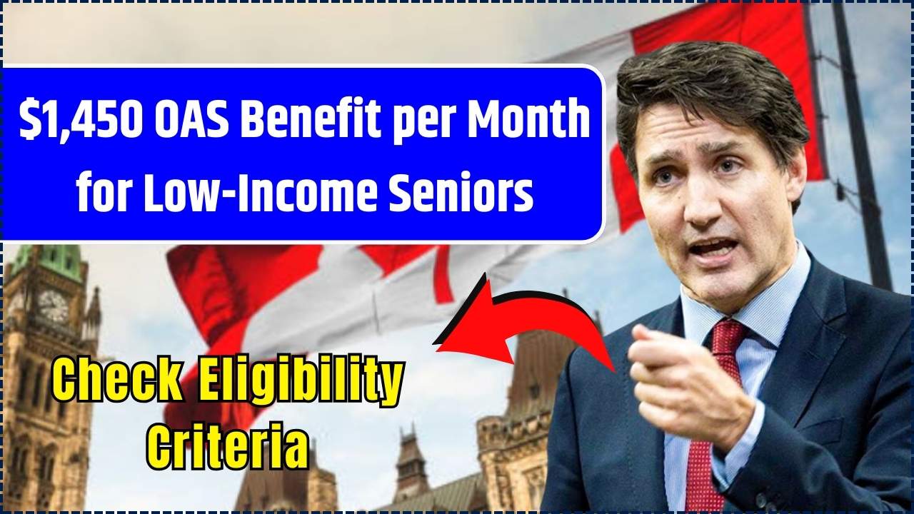 $1,450 OAS Benefit per Month for Low-Income Seniors