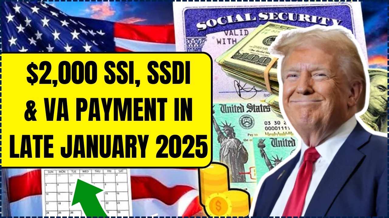 $2,000 SSI, SSDI, and VA Payment in Late January 2025