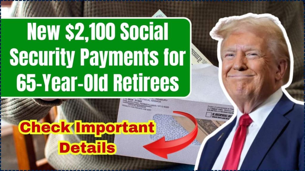 $2100 Social Security Payments for 65-Year-Old Retirees