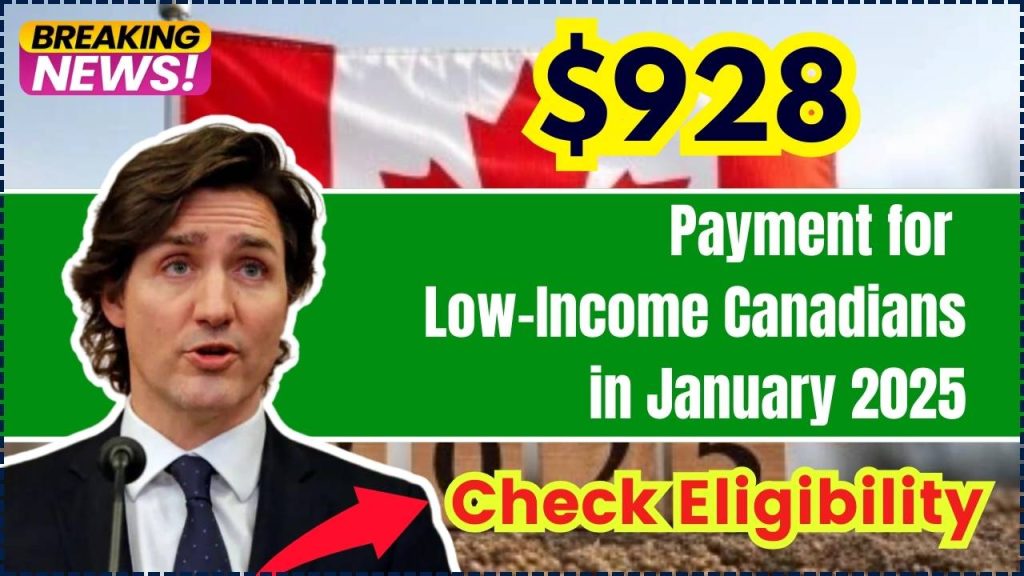 $928 Payment for Low-Income Canadians in January 2025