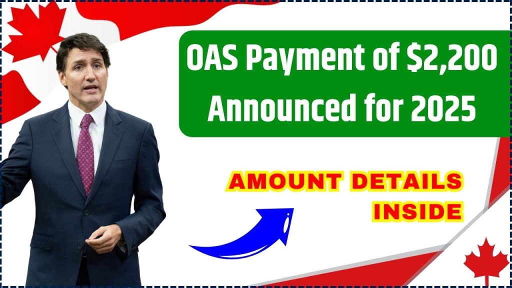 OAS Payment of $2200 Announced for 2025